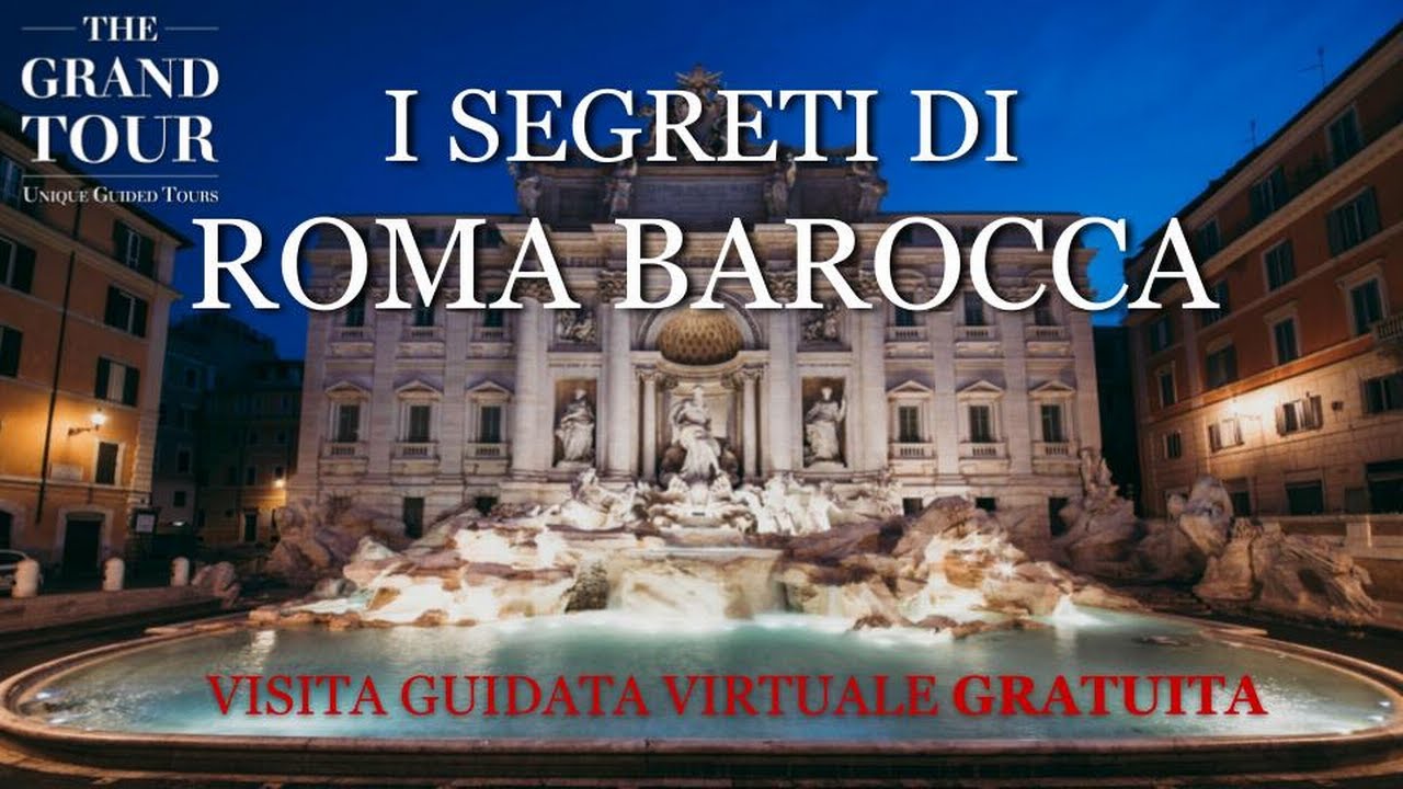 I Segreti della Roma Barocca - Visita Guidata Virtuale a cura di Mario Bernardi