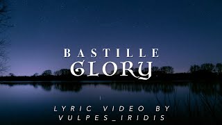 Lyrics: Bastille - Glory