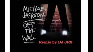 Michael Jackson - Off The Wall (JRS´s Soulful Classic Remix) Resimi