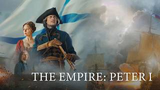 HIDDEN SECRETS OF RUSSIA'S HISTORY. THE EMPIRE: PETER I. HISTORICAL DOCUMENTARY