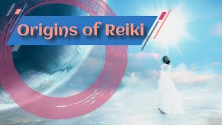 Origins of Reiki (Amanda Jayne)