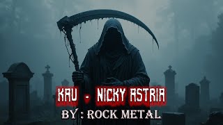 Kau – Nicky Astria | Versi Rock Metal 2025 ⚡🎤 | Cover By Rock Metal