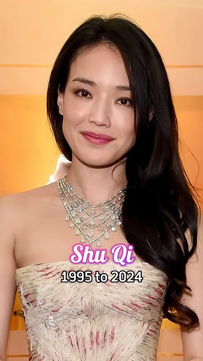 Shu Qi evolution from 1995 to 2024