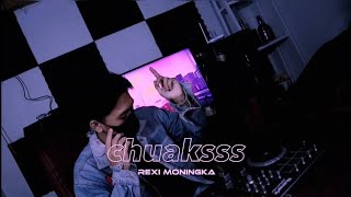 Download Lagu REXI MONINGKA - CHUAKSS (ever slkr) Remix 2023 MP3