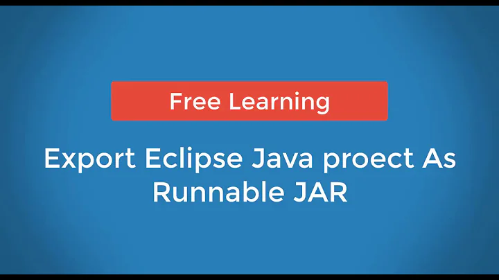 How To : Export Eclipse Java Project as Runnable JAR