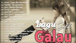 Lagu Galau Buat Mantan - Lagu Galau Sedih 2023