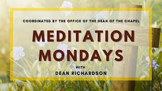 Meditation Mondays with Dean Richardson - &quot;Remembering That You Are God&quot;