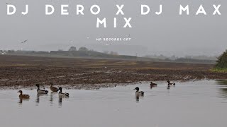 DJ DERO X DJ MAX MIX [MP RECORDS CPT]