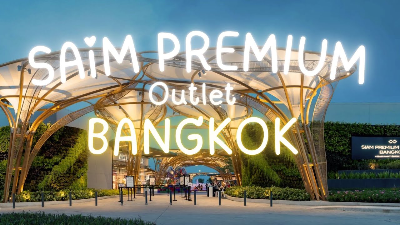 Siam Premium Outlet Bangkok | Relaxing Thailand Walk