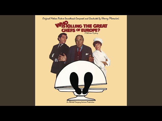 Henry Mancini - Theme From Who Is Killing The Great Chefs Of Europe?