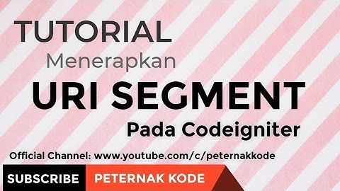 🌐 URI SEGMENT PADA FRAMEWORK CODEIGNITER PHP