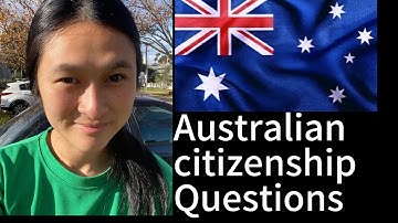 Australian citizenship questions - Những câu hỏi luyện thi Quốc tịch Úc