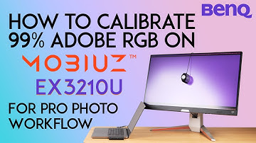 How to Calibrate BenQ EX3210U for 99% Adobe RGB - Pro Photo Color Workflow!