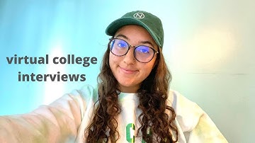 VIRTUAL COLLEGE INTERVIEW TIPS AND TRICKS!