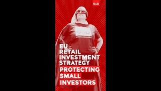 EU Retail Investment Strategy - Protecting small investors