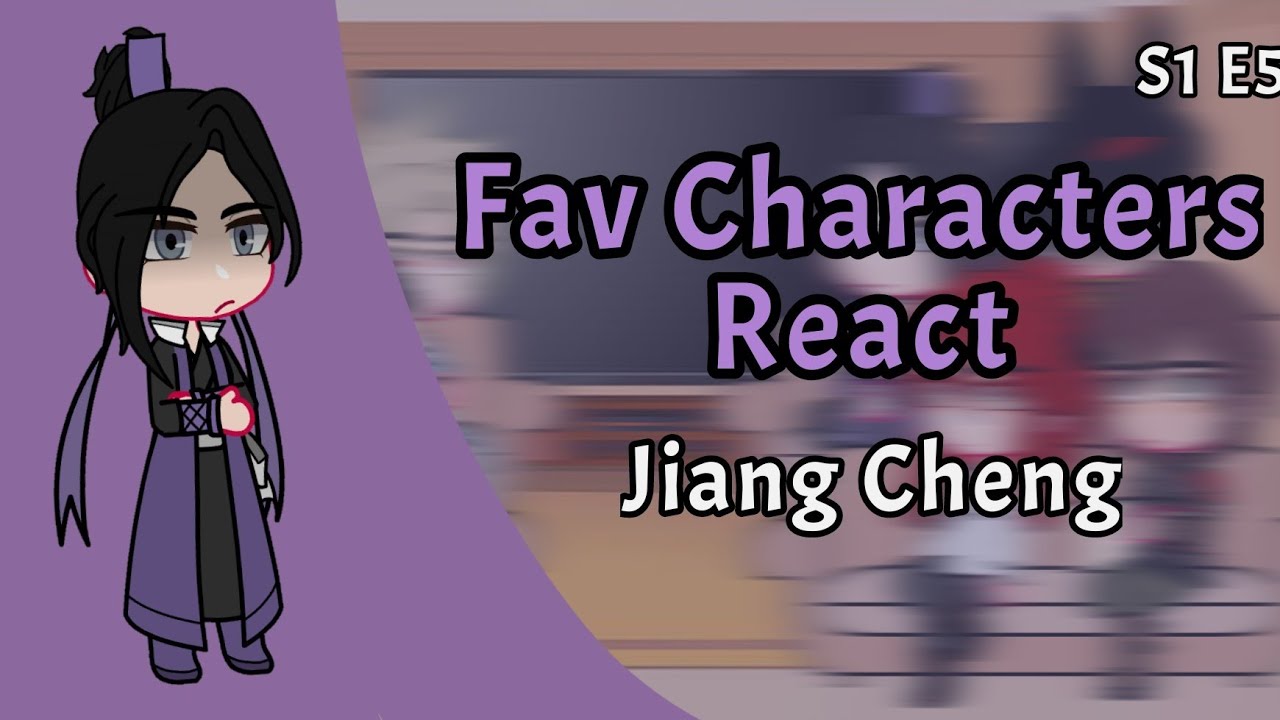My Favorite Character Reacts || Jiang Cheng || Fandoms React || GCRV