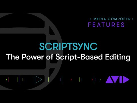 ScriptSync – The Power of Script-Based Editing in Avid Media Composer