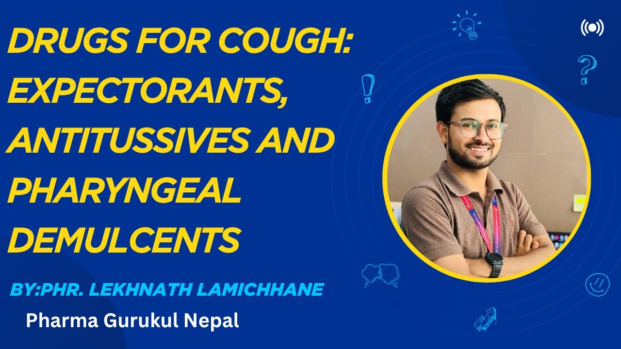 Drugs for cough:Expectorants, Antitussives and Pharyngeal Demulcents | Pharma Gurukul Nepal