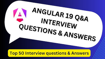 Angular 19 Q&A for Interviews | Most Asked Questions & Answers
