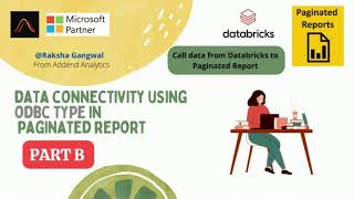 Data connectivity using ODBC types in paginated reports Part-B | By- Raksha Gangwal |