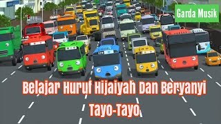 BELAJAR HURUF HIJAIYAH DAN BERYANYI || BERSAMA TAYO TAYO