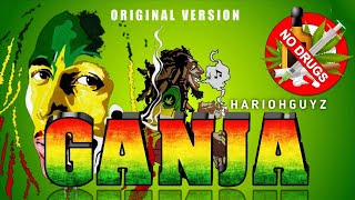 Ganja Original Version | Hariohguyz | G Production | Raj event