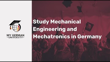 Study Mechanical Engineering and Mechatronics in Germany