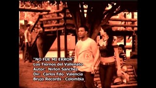 Video thumbnail of "No Fue Mi Error (Vídeo Original) Los Tiernos Del Vallenato ®"