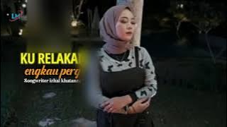 KURELAKAN ENGKAU PERGI ll FAUZANA ll official music lyrics