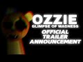 Ozzie: Glimpse Of Madness Trailer Announcement