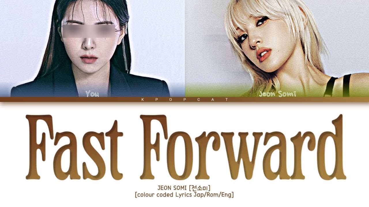 Jeon Somi [전소미] 'Fast Forward' - You as a member [Karaoke] | 2 Members Ver.