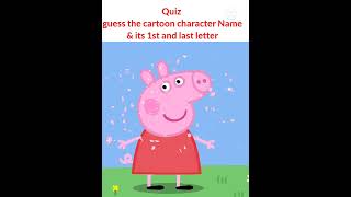 Quiz Guess the Cartoons character Names and It's 1st & Last letter #quiztime #educationwithfun kids
