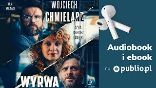 Wyrwa. Wojciech Chmielarz. Audiobook PL [Thriller]