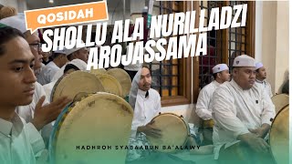 QOSIDAH SHOLLU ALA NURILLADZI AROJASSAMA-MAJELIS AQIDATUL AWWAM-NURUL MUSTHOFA-SYABAABUN BA’ALAWY