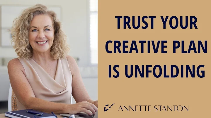 Trust Your Creative Plan is Unfolding