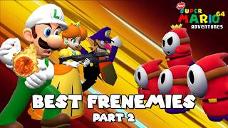 New SM64 Adventures: Best Frenemies Part 2/2
