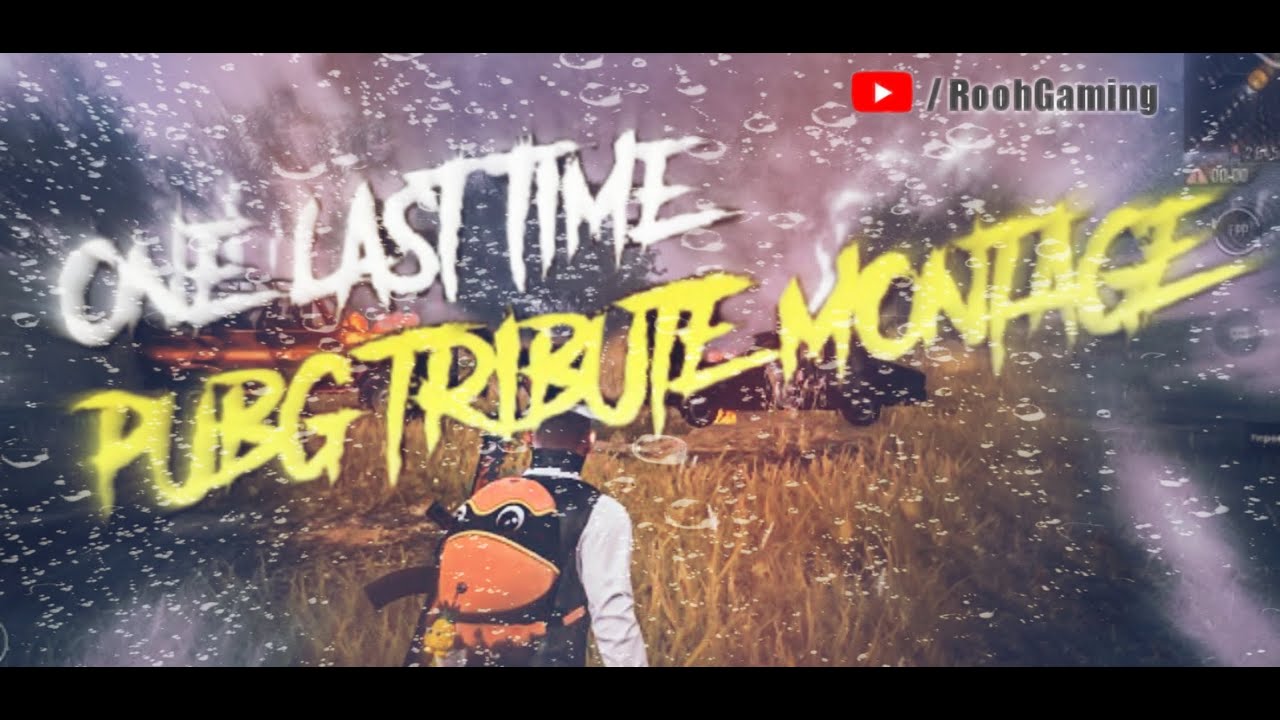 PUBG BAN | ONE LAST TIME PUBG | TRIBUTE PUBG MONTAGE | ROOHGAMING | PUBG BAN? THIS IS NOT THE END