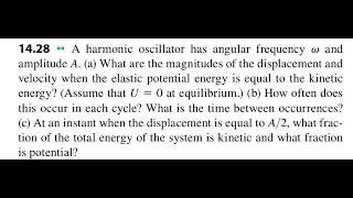 A harmonic oscillator has angular frequency and amplitude . (a) What are the magnitudes of the displ
