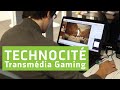 Technocit  comment crer un jeu vido transmdia 