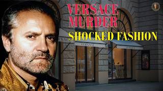 The Murder of Gianni Versace: The Crime That Shattered Fashion’s Glamour