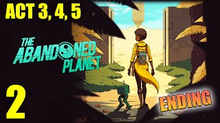 The Abandoned Planet Gameplay Walkthrough Part 2 & Ending (iOS, Android) - ACT 3, ACT 4 & ACT 5