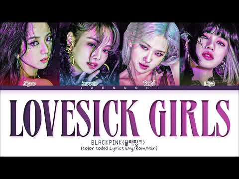 BLACKPINK LOVESICK GIRLS WITH LYRICS