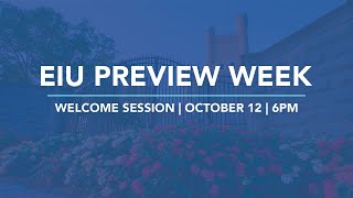 EIU Preview Week Welcome