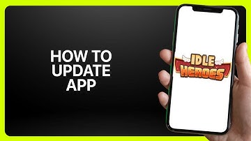 How To Update Idle Heroes App 2025! Tutorial