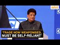Commerce Minister’s Big Remark Amid Trade Tensions: Self-Reliance Not Optional