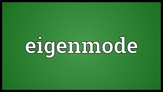 Eigenmode Meaning