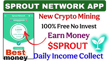 🔴 New Money Earning App 🤑 Sprout Network Free Crypto mining App😱⁉️How To earn crypto Android & IOS 