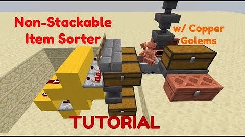 Non-stackable Item Sorter using Copper Golems (TUTORIAL) [Minecraft]