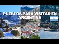 LOS PUEBLOS MÁS LINDOS DE ARGENTINA