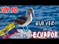 ✈ Que Ver en ECUADOR | Top 10 Mejores lugares para visitar✅